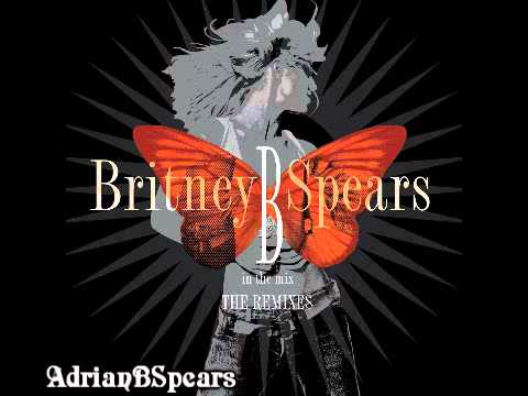 Britney Spears - And Then We Kiss (Original Version) (Full Song) - B In The Mix: The Remixes