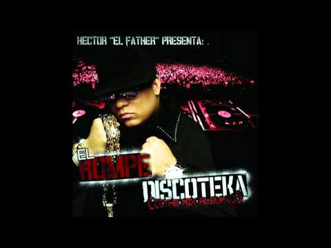 22. Bad Boy Remix "La Tiraera" (Radio Version) - Héctor "El Father" [EL ROMPE DISCOTEKA (The Mix Alb