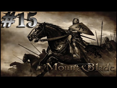Прохождение игры Mount & Blade:Warband #15:Собственное королевство!