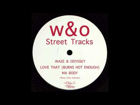 Waze & Odyssey - Ma Body (W&O Street Tracks)