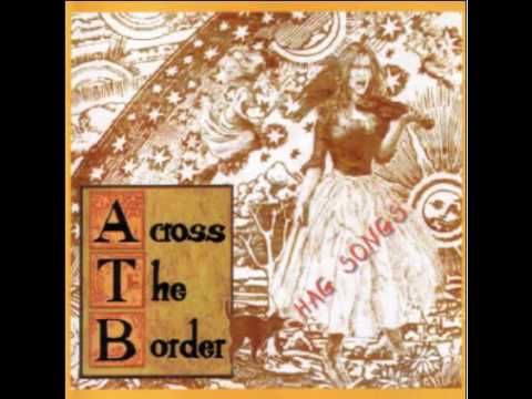 Across The Border - I can't love this country (Folk Punk Rock )