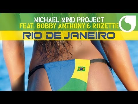 Michael Mind Project ft.Bobby Anthony - Rio De Janeiro (Extended Mix)