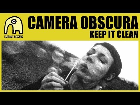 CAMERA OBSCURA - Keep It Clean [Official]