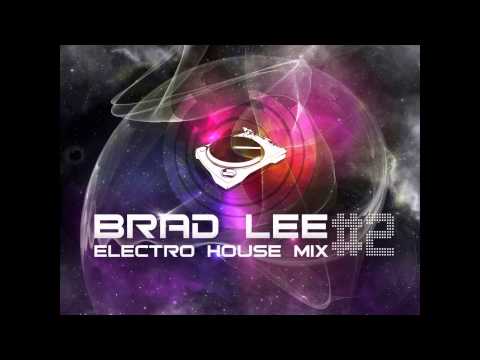 Brad Lee Electro House mix 1