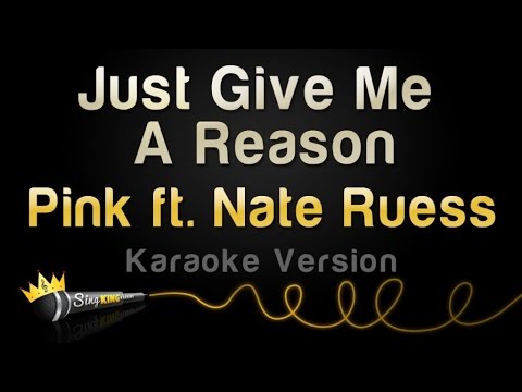 Pink ft. Nate Ruess - Just Give Me A Reason (Karaoke Version)