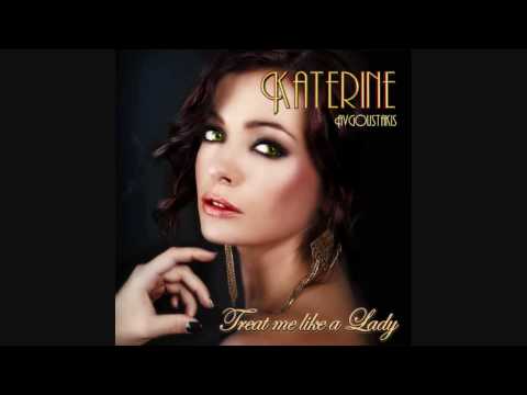 Katerine Avgoustakis - Treat Me Like A Lady (Definitive Radio Edit)