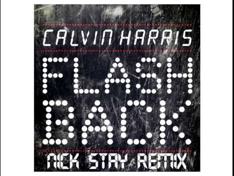 Calvin Harris - Flashback (Nick Stay Remix)