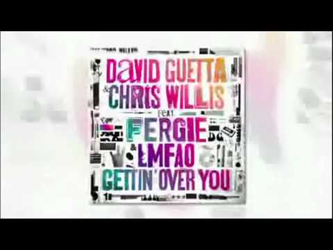 DAVID GUETTA feat. FERGIE & CHRIS WILLIS - Gettin' Over You (RADIO EDIT  NEW SINGLE)
