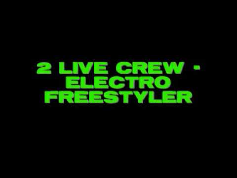 2 Live Crew - Electro Freestylers