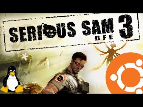 Serious Sam 3 BFE Gameplay on Ubuntu Linux (Native)