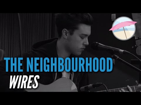 The Neighbourhood - Wires (Live at the Edge)