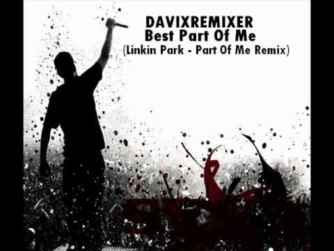 Linkin Park - Part Of Me (DaviXRemixer Remix 2010)