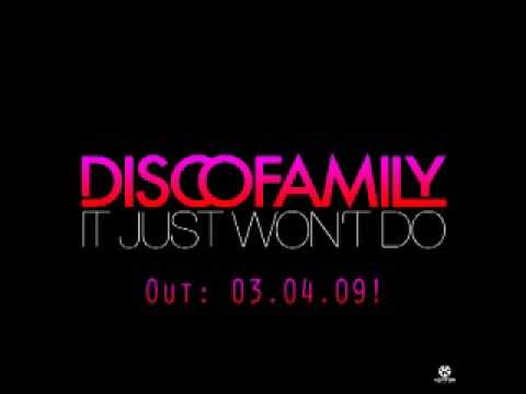 Discofamily - It Just Won't Do (Bigroom Radio Edit)