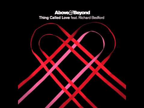 Above & Beyond feat. Richard Bedford - Thing Called Love (Radio Edit)