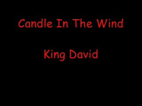 Candle In The Wind - King David