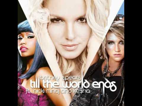 Britney Spears feat. KeSha & Nicki Minaj - Till The World Ends (Remix)