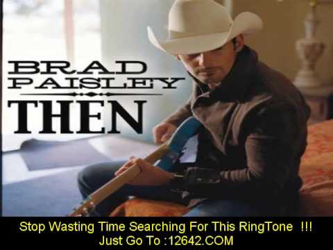 Brad Paisley- Then (Single Edit) + Lyrics