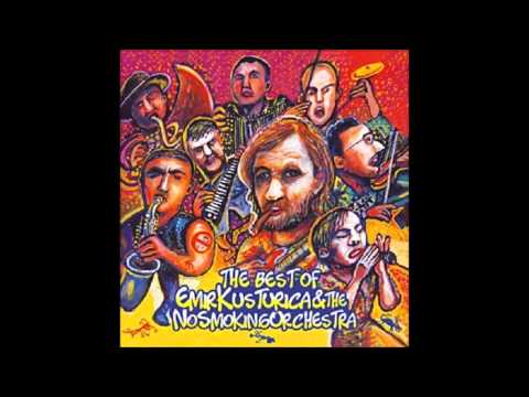 Emir Kusturica & The No Smoking Orchestra - When life was a miracle