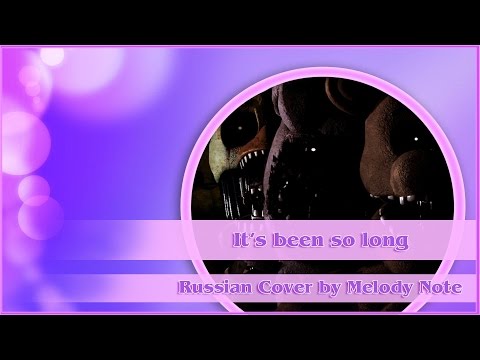 Melody Note (Renata Kirilchuk) - It's been so long RUS COVER (FNAF2 Song)
