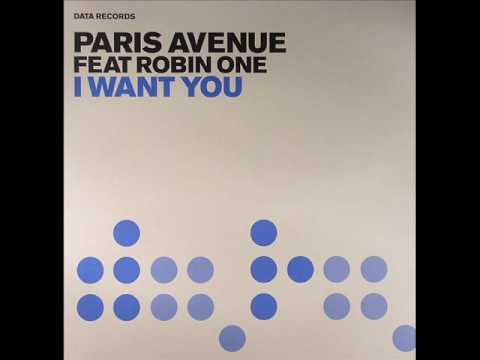Paris Avenue feat. Robin One - I Want You