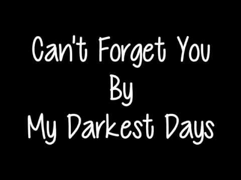 My Darkest Days Can't forget you lyrics