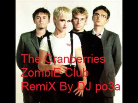 The Cranberries-Zombie Club RemiX By DJ Po3a