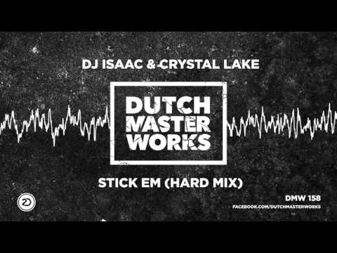 DJ Isaac & Crystal Lake - Stick Em (Hard Mix)