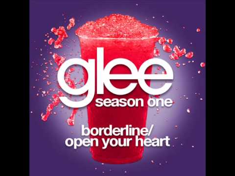 Glee - Borderline/Open Your Heart [LYRICS]