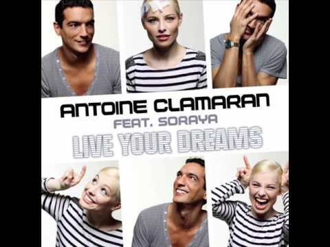 ANTOINE CLAMARAN ft SORAYA, Live your dreams (radio edit)