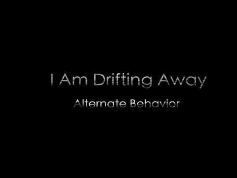 I Am Drifting Away-Alternate Behavior (Unmixed) © 2011