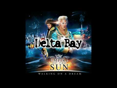 Empire of the sun - Delta Bay