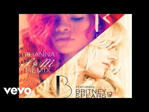 S&M - Rihanna ft. Britney Spears