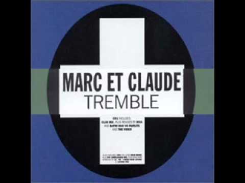 Marc Et Claude - Tremble (CJ Stone radio edit)