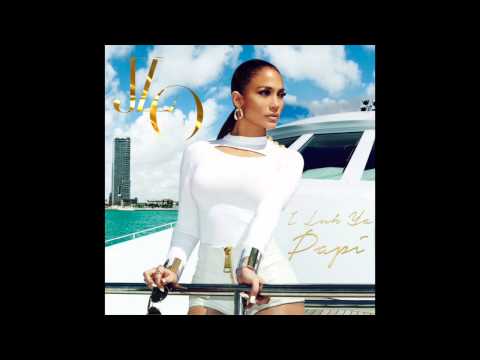 Jennifer Lopez -- I Luh Ya PaPi (feat. French Montana) [Official Audio]