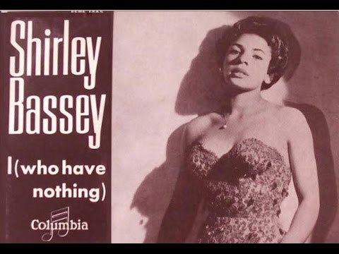 1963 Recording - I Who Have Nothing - Shirley Bassey