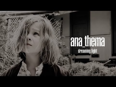 Anathema - Dreaming Light (from We're Here Because We're Here)