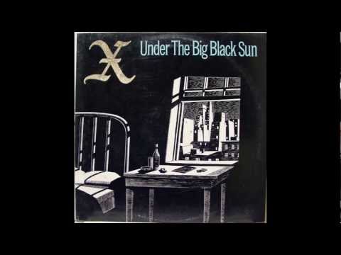 X - Under the big black sun (full album)