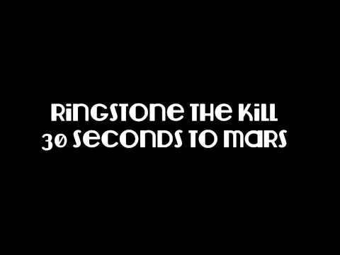 ringstone The Kill - 30 seconds to mars