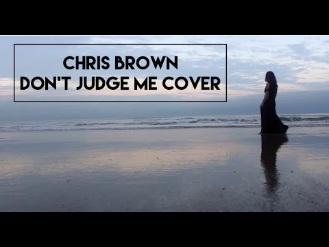 Chris Brown - Don't Judge Me (Cover) Girl Version vChenay