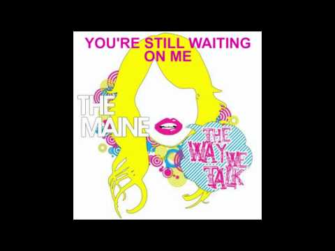 We Change, We Wait by The Maine lyrics on screen