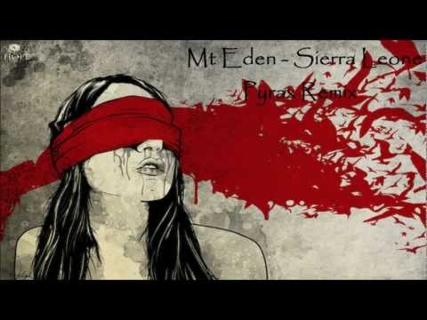Mt Eden - Sierra Leone (Pyrax Dubstep Remix)