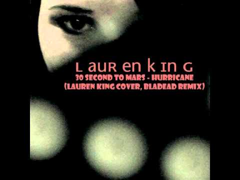 30 second to mars - hurricane (Lauren King cover, BlaDEaD remix)