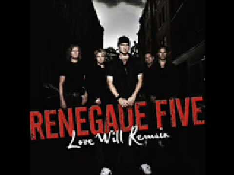 Renegade Five - Love Will Remain (Whole Song)