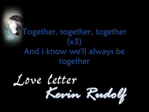 Kevin Rudolf - Love Letter [ WITH LYRiCS] (Leona Lewis Demo) Download-Link