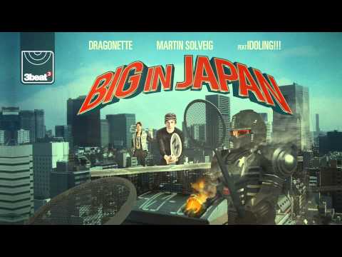 Martin Solveig and Dragonette feat Idoling!!! - Big In Japan (Radio Edit) HD