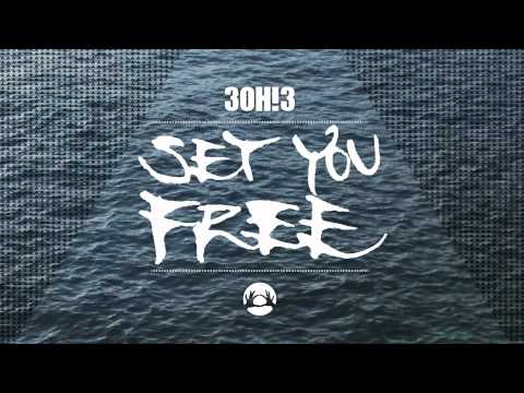 3OH!3 - Set You Free [FROM THE VAULTS]