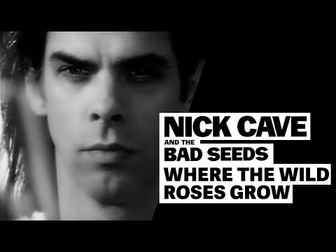Nick Cave & The Bad Seeds/Kylie Minogue - Where The Wild Roses Grow