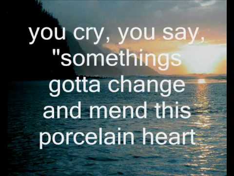 Porcelain Heart - BarlowGirl with lyrics
