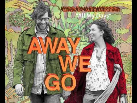 Alexi Murdoch - All My Days (Away We Go Soundtrack)