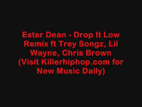 Ester Dean - Drop It Low Remix ft Chris Brown, Lil Wayne, Trey Songz